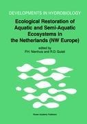 Ecological Restoration of Aquatic and Semi-Aquatic Ecosystems in the Netherlands (NW Europe)