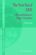 The New Era of AIDS: HIV and Medicine in Times of Transition