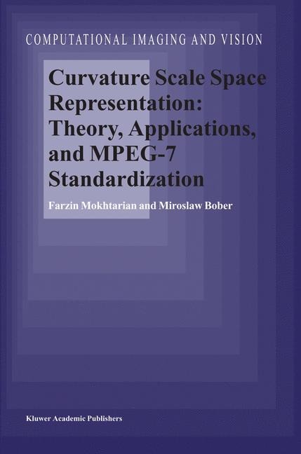 Curvature Scale Space Representation: Theory, Applications, and Mpeg-7 Standardization