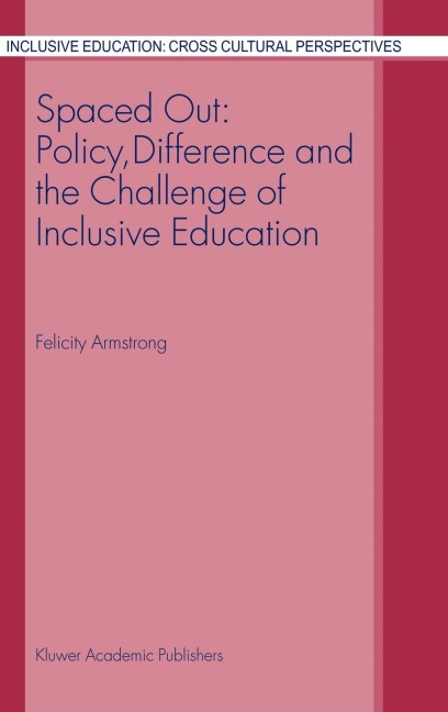 Spaced Out: Policy, Difference and the Challenge of Inclusive Education