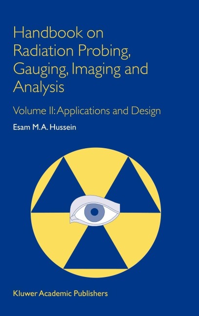 Handbook on Radiation Probing, Gauging, Imaging and Analysis: Volume II: Applications and Design