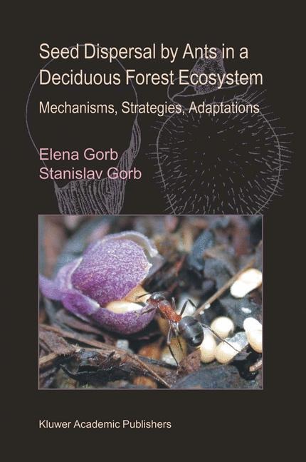 Seed Dispersal by Ants in a Deciduous Forest Ecosystem: Mechanisms, Strategies, Adaptations