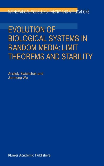 Evolution of Biological Systems in Random Media: Limit Theorems and Stability