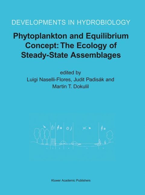 Phytoplankton and Equilibrium Concept: The Ecology of Steady-State Assemblages: Proceedings of the 13th Workshop of the International Association of Phytoplankton Taxonomy and Ecology (IAP), held in Castelbuono, Italy, 1-8 September 2002
