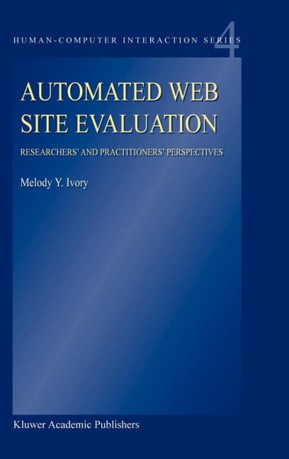 Automated Web Site Evaluation: Researchers' and Practioners' Perspectives