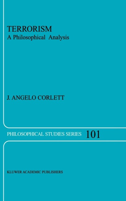 Terrorism: A Philosophical Analysis