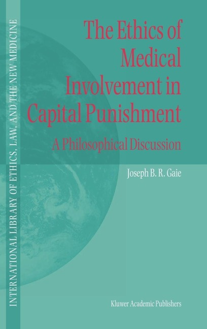 The Ethics of Medical Involvement in Capital Punishment: A Philosophical Discussion
