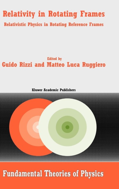Relativity in Rotating Frames: Relativistic Physics in Rotating Reference Frames