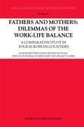 Fathers and Mothers: Dilemmas of the Work-Life Balance: A Comparative Study in Four European Countries