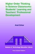 Higher Order Thinking in Science Classrooms: Students Learning and Teachers Professional Development
