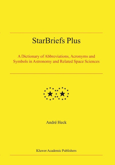 Starbriefs Plus: A Dictionary of Abbreviations, Acronyms and Symbols in Astronomy and Related Space Sciences