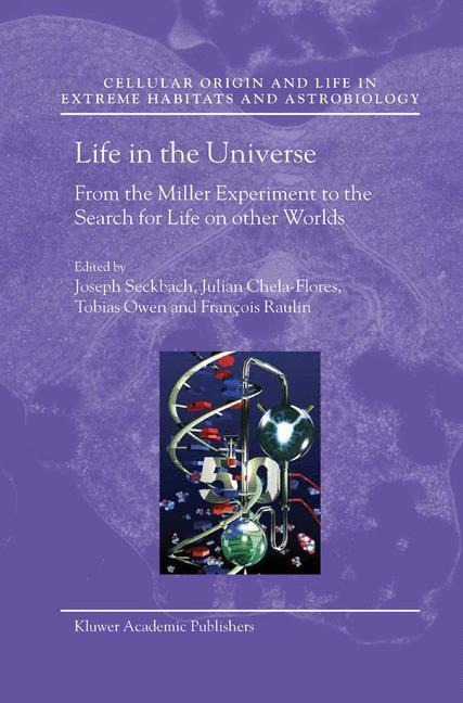 Life in the Universe: From the Miller Experiment to the Search for Life on other Worlds