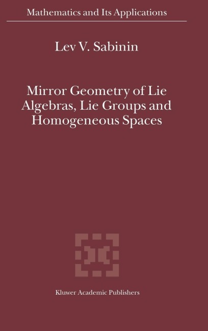 Mirror Geometry of Lie Algebras, Lie Groups and Homogeneous Spaces