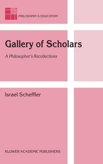 Gallery of Scholars: A Philosophers Recollections