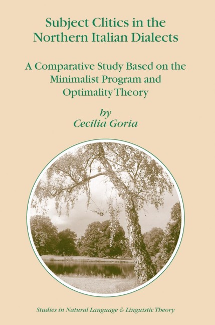 Subject Clitics in the Northern Italian Dialects: A Comparative Study Based on the Minimalist Program and Optimality Theory