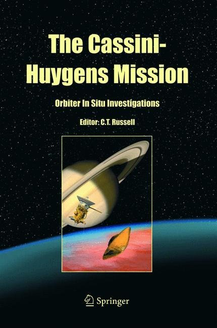 The Cassini-Huygens Mission: Orbiter In Situ Investigations Volume 2