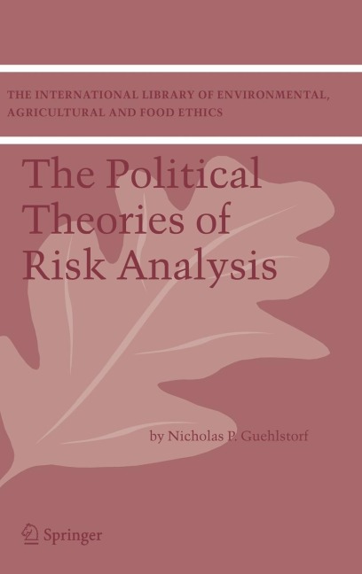 The Political Theories of Risk Analysis