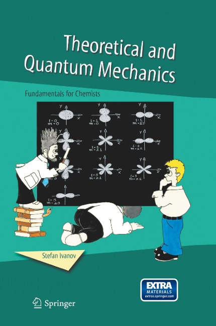 Theoretical and Quantum Mechanics: Fundamentals for Chemists