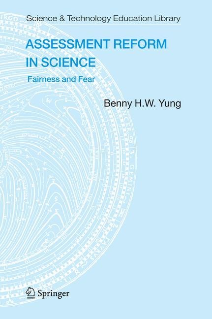 Assessment Reform in Science: Fairness and Fear