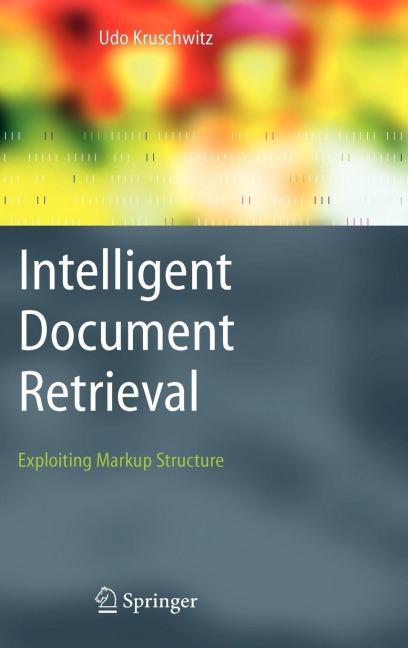 Intelligent Document Retrieval: Exploiting Markup Structure