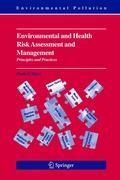Environmental and Health Risk Assessment and Management: Principles and Practices