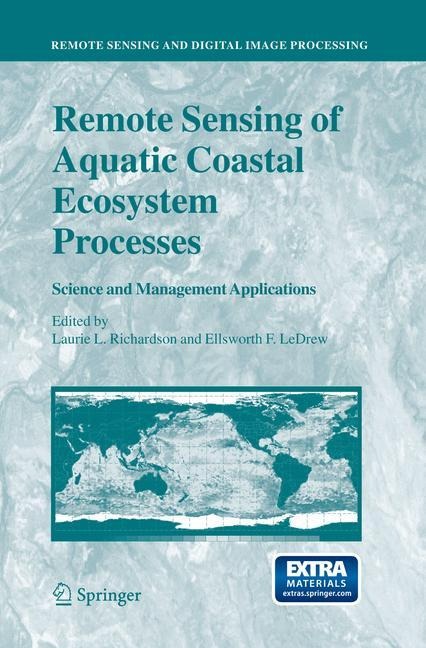 Remote Sensing of Aquatic Coastal Ecosystem Processes: Science and Management Applications