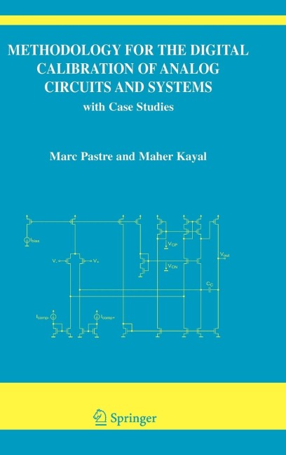 Methodology for the Digital Calibration of Analog Circuits and Systems: With Case Studies