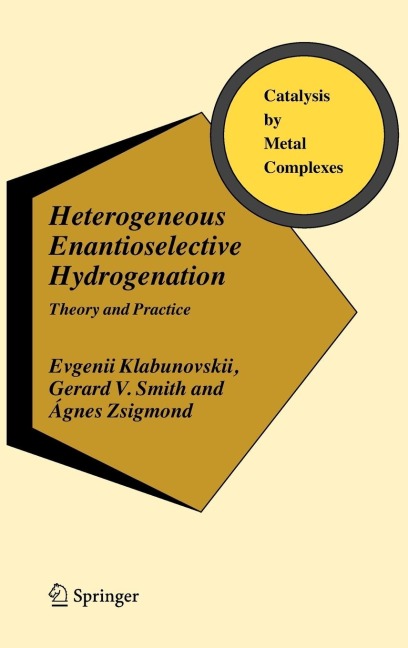 Heterogeneous Enantioselective Hydrogenation: Theory and Practice