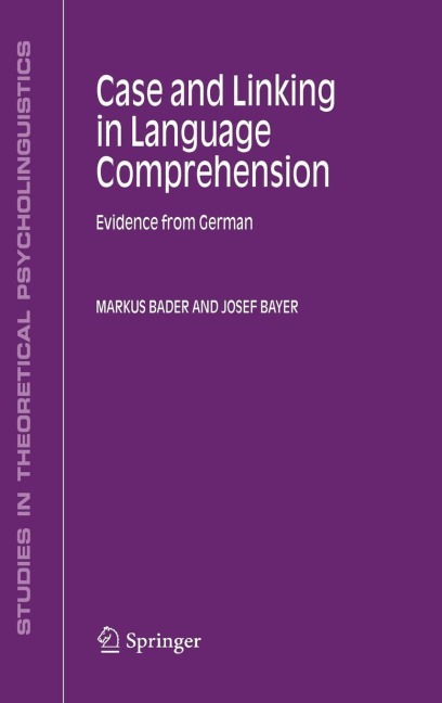 Case and Linking in Language Comprehension: Evidence from German