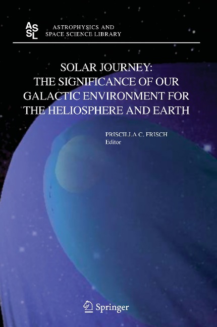 Solar Journey: The Significance of Our Galactic Environment for the Heliosphere and Earth