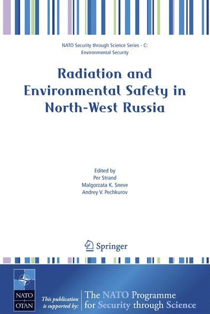 Radiation and Environmental Safety in North-West Russia: Use of Impact Assessments and Risk Estimation