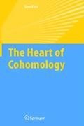 The Heart of Cohomology