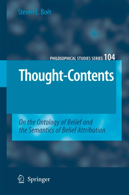 Thought-Contents: On the Ontology of Belief and the Semantics of Belief Attribution