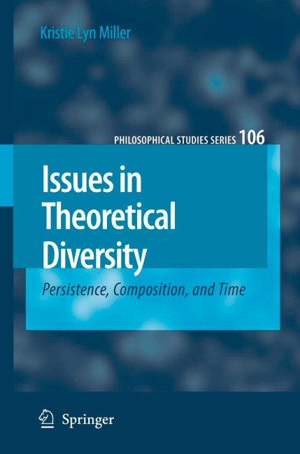 Issues in Theoretical Diversity: Persistence, Composition, and Time