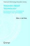 Teaching about Technology: An Introduction to the Philosophy of Technology for Non-philosophers