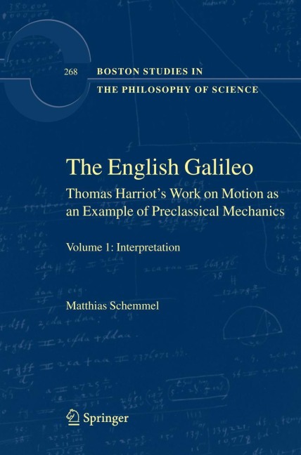 The English Galileo: Thomas Harriots Work on Motion as an Example of Preclassical Mechanics