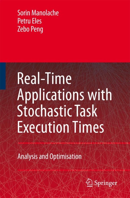 Real-Time Applications with Stochastic Task Execution Times: Analysis and Optimisation