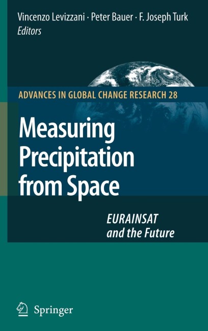 Measuring Precipitation from Space: EURAINSAT and the Future