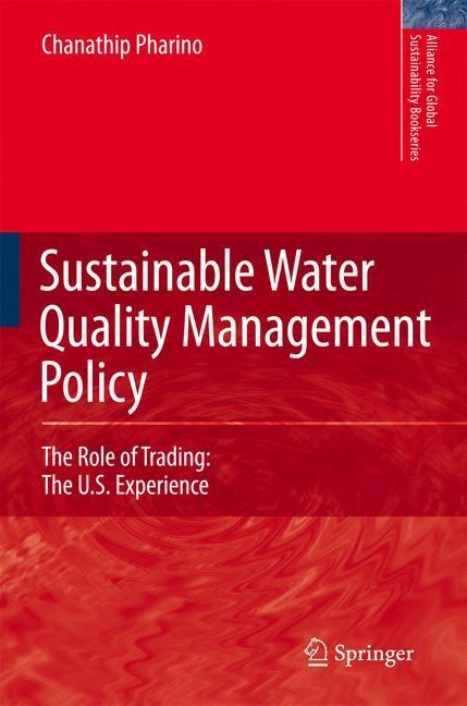 Sustainable Water Quality Management Policy: The Role of Trading: The U.S. Experience