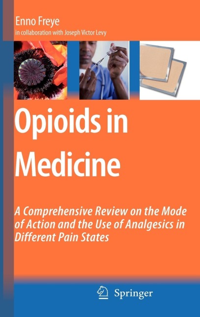 Opioids in Medicine: A Comprehensive Review on the Mode of Action and the Use of Analgesics in Different Clinical Pain States