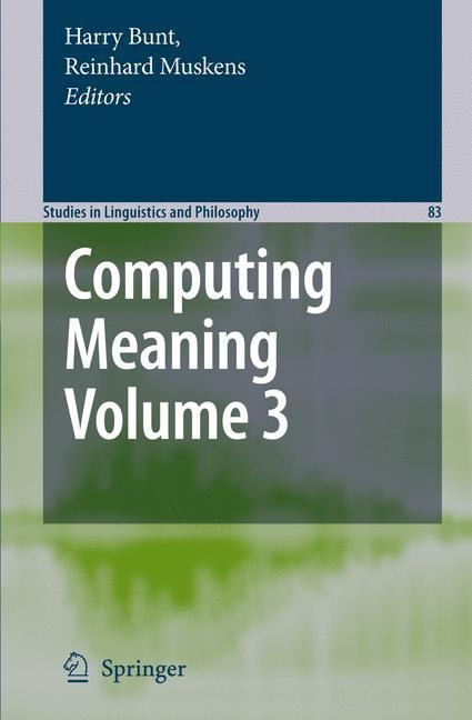 Computing Meaning: Volume 3