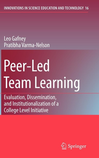 Peer-Led Team Learning: Evaluation, Dissemination, and Institutionalization of a College Level Initiative