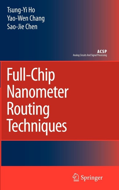 Full-Chip Nanometer Routing Techniques