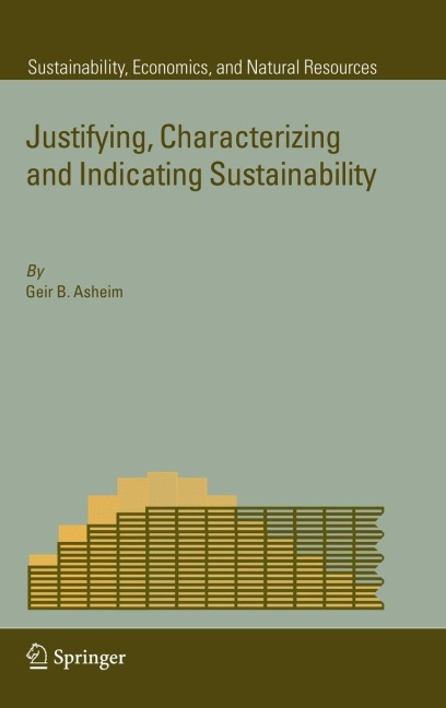 Justifying, Characterizing and Indicating Sustainability