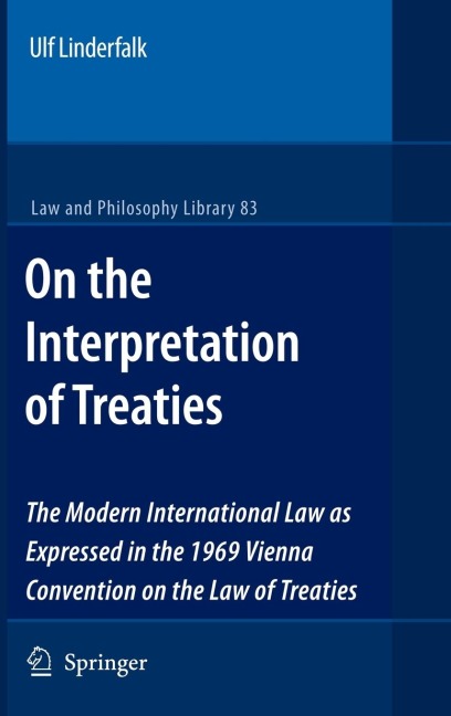 On the Interpretation of Treaties: The Modern International Law as Expressed in the 1969 Vienna Convention on the Law of Treaties