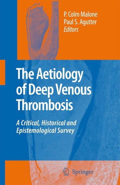 The Aetiology of Deep Venous Thrombosis: A Critical, Historical and Epistemological Survey