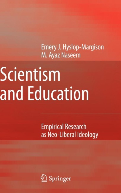 Scientism and Education: Empirical Research as Neo-Liberal Ideology
