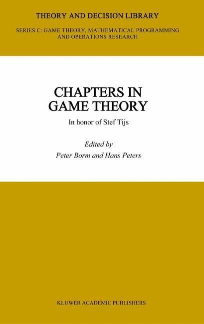Chapters in Game Theory: In honor of Stef Tijs