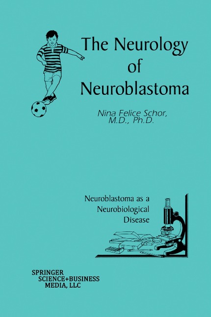 The Neurology of Neuroblastoma: Neuroblastoma as a Neurobiological Disease