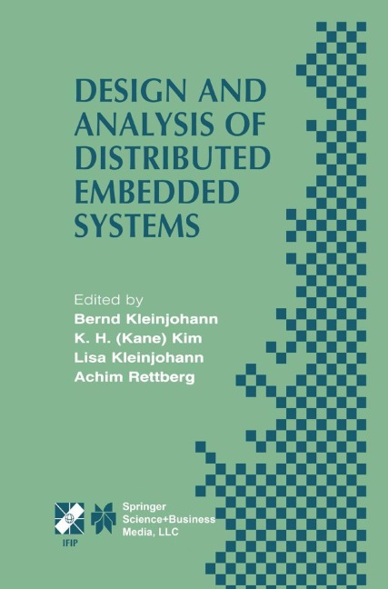 Design and Analysis of Distributed Embedded Systems: Ifip 17th World Computer Congress - Tc10 Stream on Distributed and Parallel Embedded Systems (Dipes 2002) August 25-29, 2002, Montréal, Québec, Canada